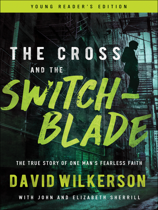 Title details for The Cross and the Switchblade by David Wilkerson - Available